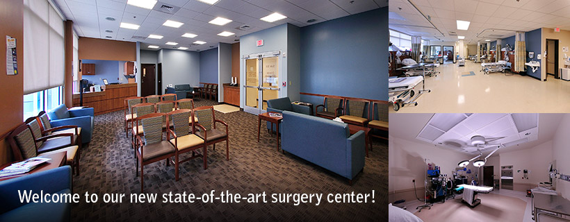 Welcome to our new state of the art surgery center!